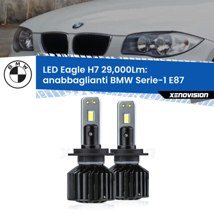 Anabbaglianti LED H7 29,000Lm per BMW Serie-1 E87 2003 - 2012 <strong>Kit anabbaglianti LED specifico per BMW Serie-1</strong> E87 2003 - 2012. Lampade <strong>H7</strong> Canbus da 29.000Lumen di luminosità modello Eagle Xenovision.
