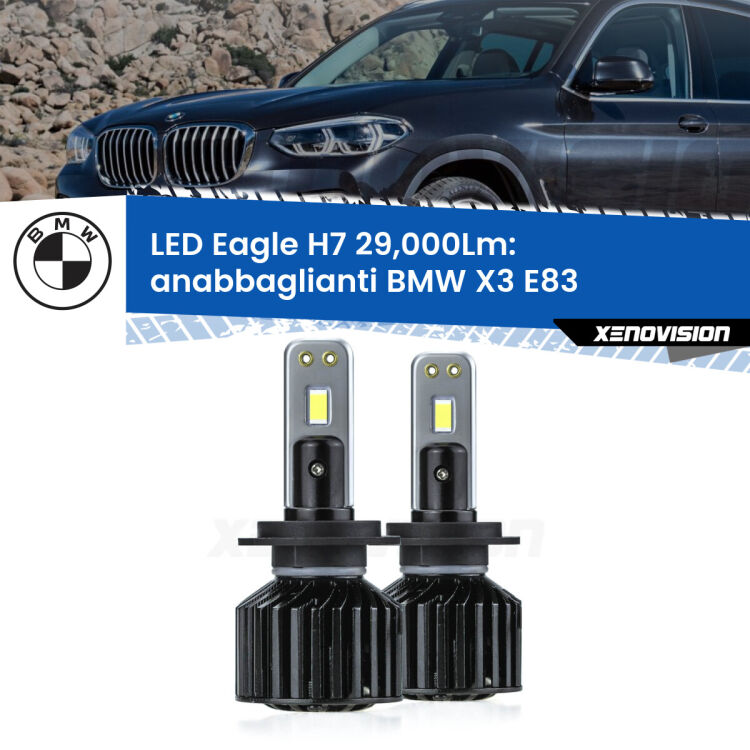 Anabbaglianti LED H7 29,000Lm per BMW X3 E83 2003 - 2010 <strong>Kit anabbaglianti LED specifico per BMW X3</strong> E83 2003 - 2010. Lampade <strong>H7</strong> Canbus da 29.000Lumen di luminosità modello Eagle Xenovision.