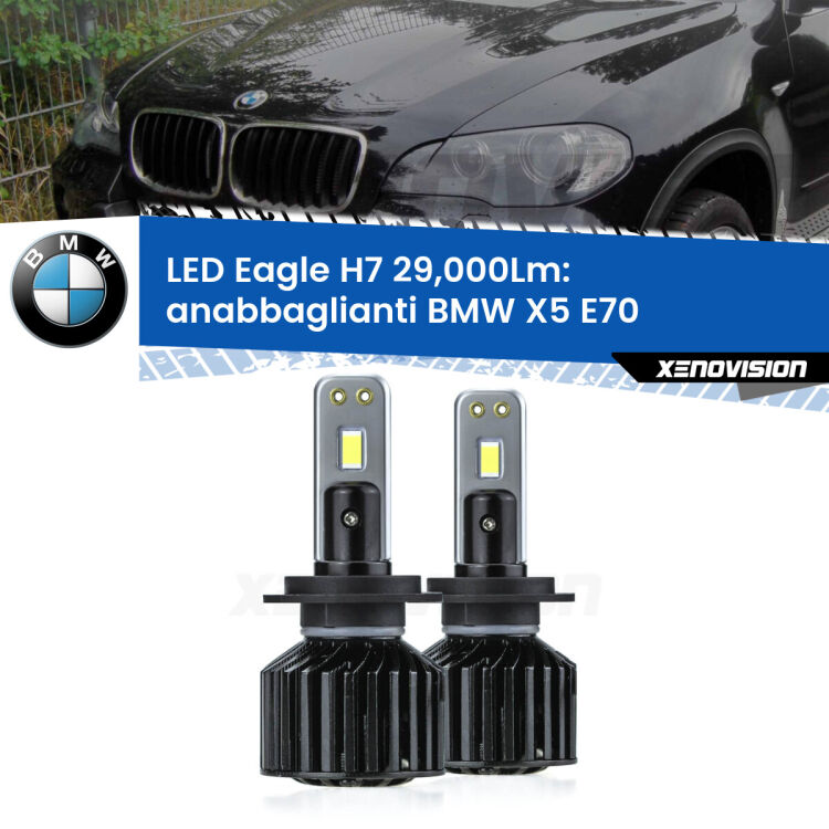 <strong>Kit anabbaglianti LED specifico per BMW X5</strong> E70 2006 - 2013. Lampade <strong>H7</strong> Canbus da 29.000Lumen di luminosità modello Eagle Xenovision.