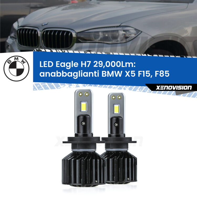 0 Anabbaglianti LED H7 29,000Lm per BMW X5 F15, F85 2014 - 2018 <strong>Kit anabbaglianti LED specifico per BMW X5</strong> F15, F85 2014 - 2018. Lampade <strong>H7</strong> Canbus da 29.000Lumen di luminosità modello Eagle Xenovision.