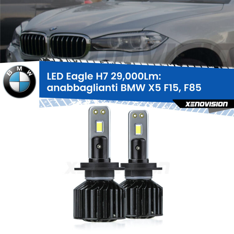 <strong>Kit anabbaglianti LED specifico per BMW X5</strong> F15, F85 2014 - 2018. Lampade <strong>H7</strong> Canbus da 29.000Lumen di luminosità modello Eagle Xenovision.