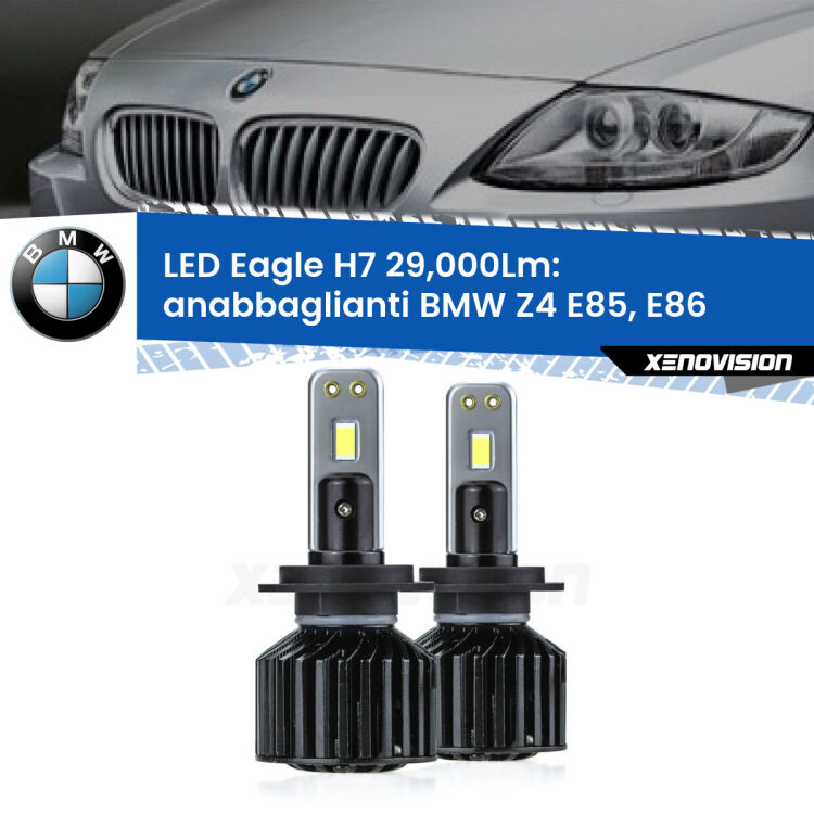 <strong>Kit anabbaglianti LED specifico per BMW Z4</strong> E85, E86 2003 - 2008. Lampade <strong>H7</strong> Canbus da 29.000Lumen di luminosità modello Eagle Xenovision.