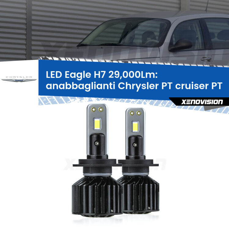 <strong>Kit anabbaglianti LED specifico per Chrysler PT cruiser</strong> PT 2000 - 2010. Lampade <strong>H7</strong> Canbus da 29.000Lumen di luminosità modello Eagle Xenovision.