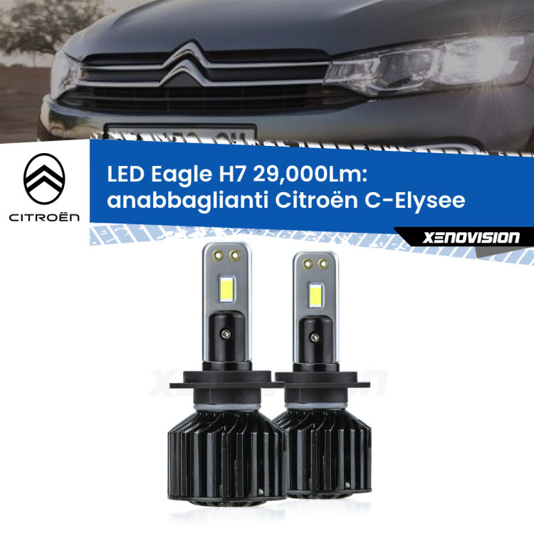 Anabbaglianti LED H7 29,000Lm per Citroën C-Elysee  2012 in poi <strong>Kit anabbaglianti LED specifico per Citroën C-Elysee</strong>  2012 in poi. Lampade <strong>H7</strong> Canbus da 29.000Lumen di luminosità modello Eagle Xenovision.