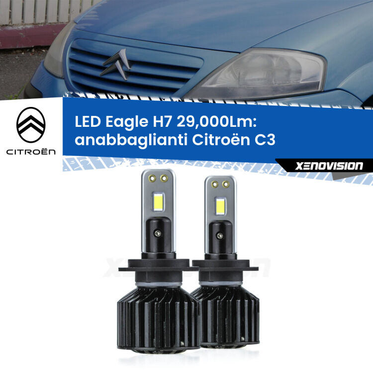 Anabbaglianti LED H7 29,000Lm per Citroën C3  2002 - 2009 <strong>Kit anabbaglianti LED specifico per Citroën C3</strong>  2002 - 2009. Lampade <strong>H7</strong> Canbus da 29.000Lumen di luminosità modello Eagle Xenovision.