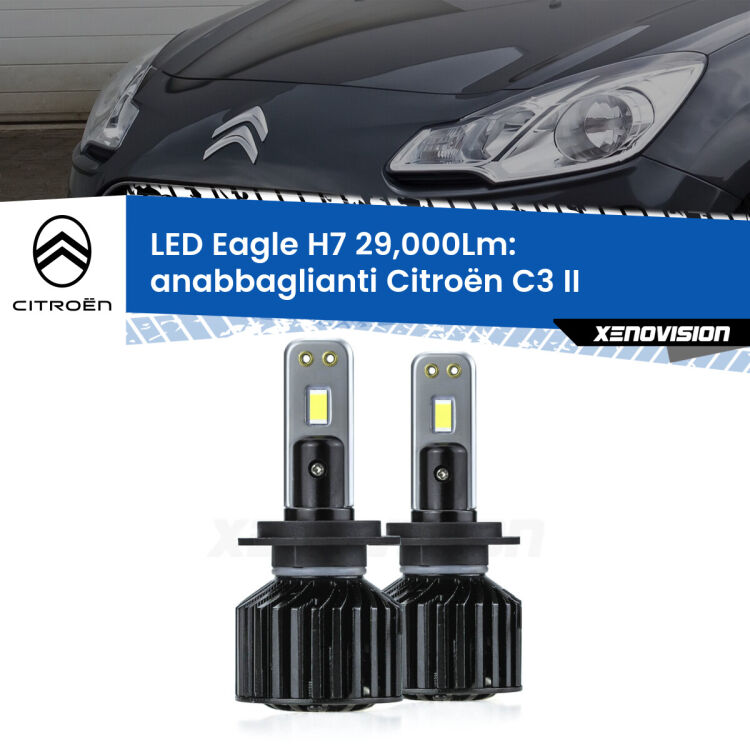 Anabbaglianti LED H7 29,000Lm per Citroën C3 II 2009 - 2016 <strong>Kit anabbaglianti LED specifico per Citroën C3</strong> II 2009 - 2016. Lampade <strong>H7</strong> Canbus da 29.000Lumen di luminosità modello Eagle Xenovision.