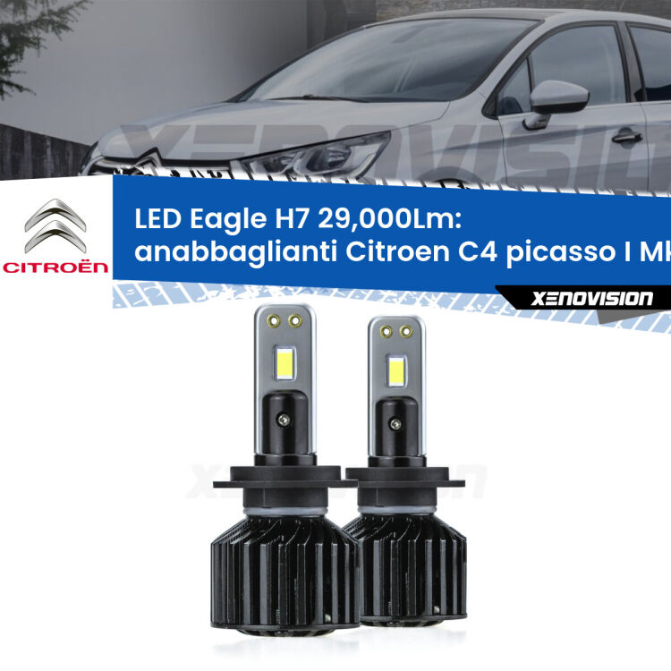 <strong>Kit anabbaglianti LED specifico per Citroen C4 picasso I</strong> Mk1 2007 - 2013. Lampade <strong>H7</strong> Canbus da 29.000Lumen di luminosità modello Eagle Xenovision.