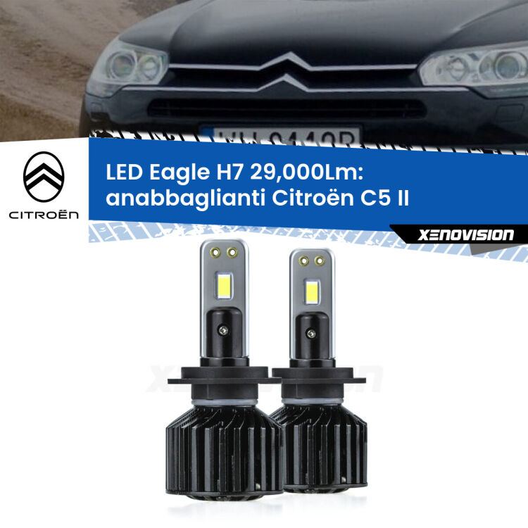 0 Anabbaglianti LED H7 29,000Lm per Citroën C5 II 2008 - 2014 <strong>Kit anabbaglianti LED specifico per Citroën C5</strong> II 2008 - 2014. Lampade <strong>H7</strong> Canbus da 29.000Lumen di luminosità modello Eagle Xenovision.