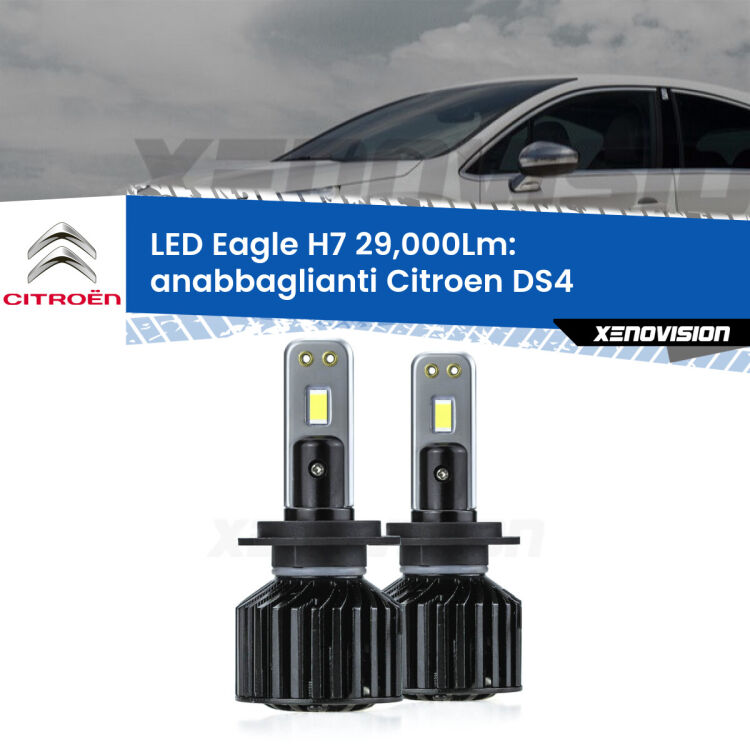 <strong>Kit anabbaglianti LED specifico per Citroen DS4</strong>  2011 - 2015. Lampade <strong>H7</strong> Canbus da 29.000Lumen di luminosità modello Eagle Xenovision.
