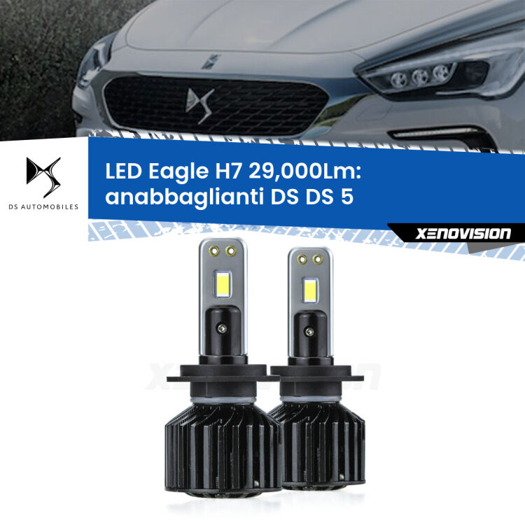 0 Anabbaglianti LED H7 29,000Lm per DS DS 5 2015 in poi <strong>Kit anabbaglianti LED specifico per DS DS 5</strong> 2015 in poi. Lampade <strong>H7</strong> Canbus da 29.000Lumen di luminosità modello Eagle Xenovision.