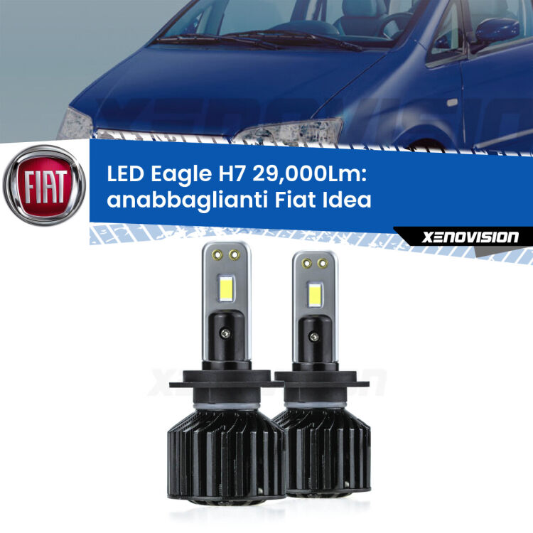 <strong>Kit anabbaglianti LED specifico per Fiat Idea</strong>  2003 - 2015. Lampade <strong>H7</strong> Canbus da 29.000Lumen di luminosità modello Eagle Xenovision.