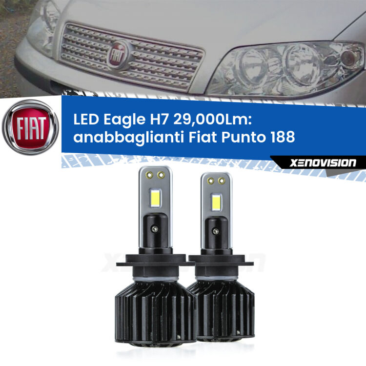 <strong>Kit anabbaglianti LED specifico per Fiat Punto</strong> 188 2003 - 2010. Lampade <strong>H7</strong> Canbus da 29.000Lumen di luminosità modello Eagle Xenovision.