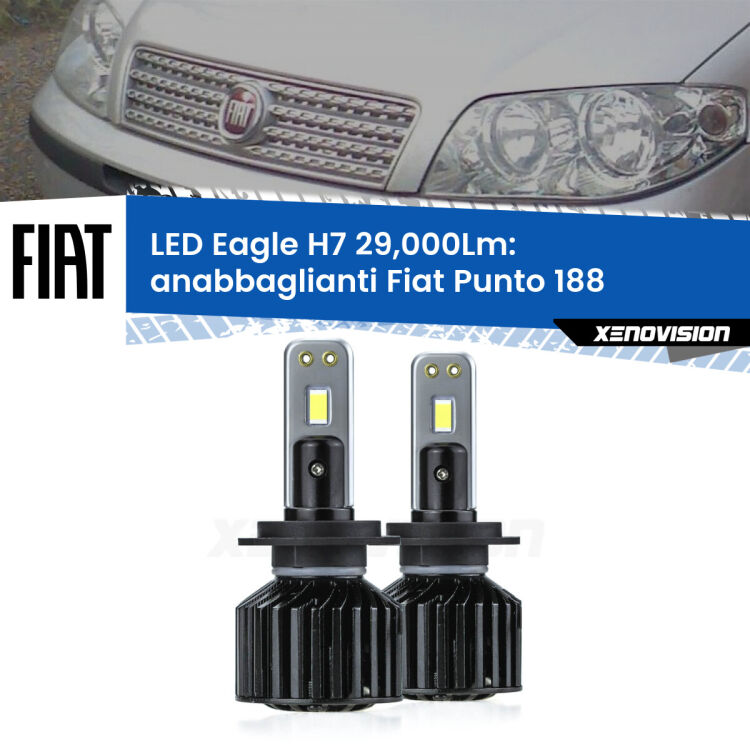Anabbaglianti LED H7 29,000Lm per Fiat Punto 188 2003 - 2010 <strong>Kit anabbaglianti LED specifico per Fiat Punto</strong> 188 2003 - 2010. Lampade <strong>H7</strong> Canbus da 29.000Lumen di luminosità modello Eagle Xenovision.