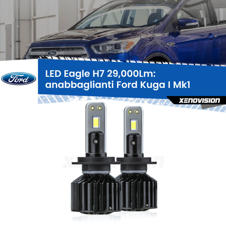 <strong>Kit anabbaglianti LED specifico per Ford Kuga I</strong> Mk1 2008 - 2012. Lampade <strong>H7</strong> Canbus da 29.000Lumen di luminosità modello Eagle Xenovision.