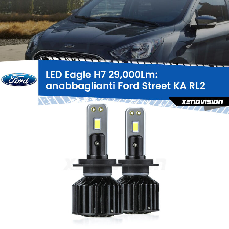 <strong>Kit anabbaglianti LED specifico per Ford Street KA</strong> RL2 2003 - 2005. Lampade <strong>H7</strong> Canbus da 29.000Lumen di luminosità modello Eagle Xenovision.