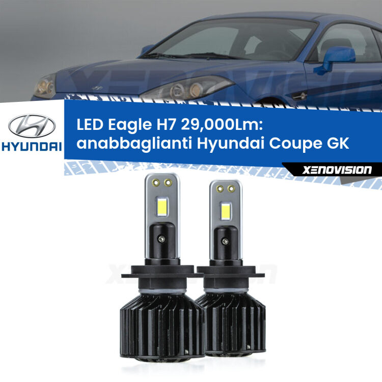 <strong>Kit anabbaglianti LED specifico per Hyundai Coupe</strong> GK 2002 - 2009. Lampade <strong>H7</strong> Canbus da 29.000Lumen di luminosità modello Eagle Xenovision.