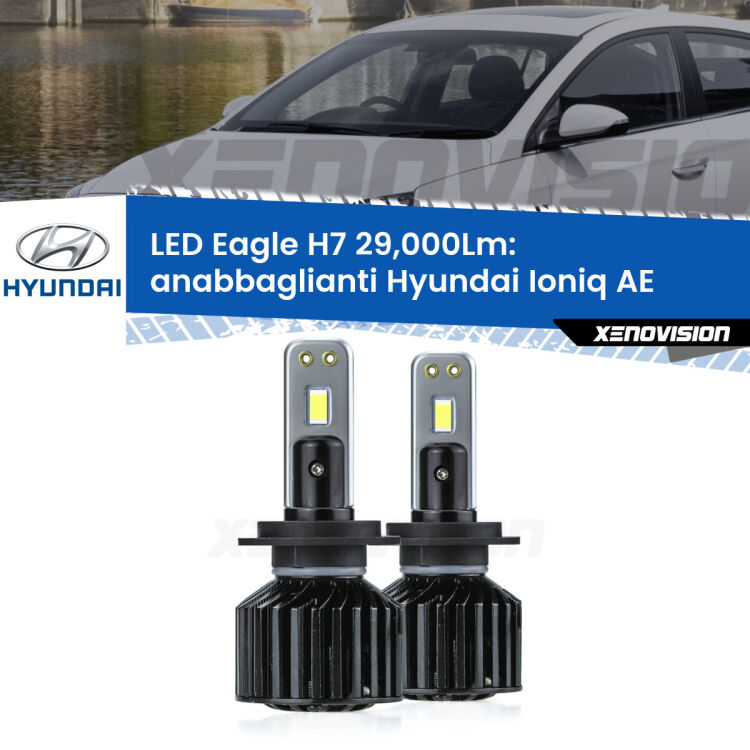 <strong>Kit anabbaglianti LED specifico per Hyundai Ioniq</strong> AE 2016 in poi. Lampade <strong>H7</strong> Canbus da 29.000Lumen di luminosità modello Eagle Xenovision.