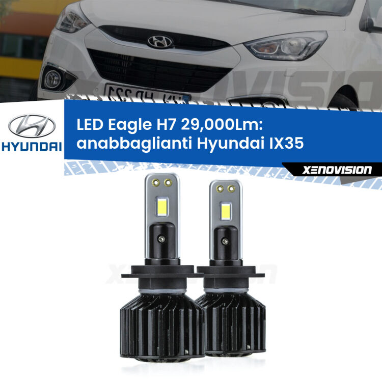 0 Anabbaglianti LED H7 29,000Lm per Hyundai IX35 2009 - 2013 <strong>Kit anabbaglianti LED specifico per Hyundai IX35</strong> 2009 - 2013. Lampade <strong>H7</strong> Canbus da 29.000Lumen di luminosità modello Eagle Xenovision.