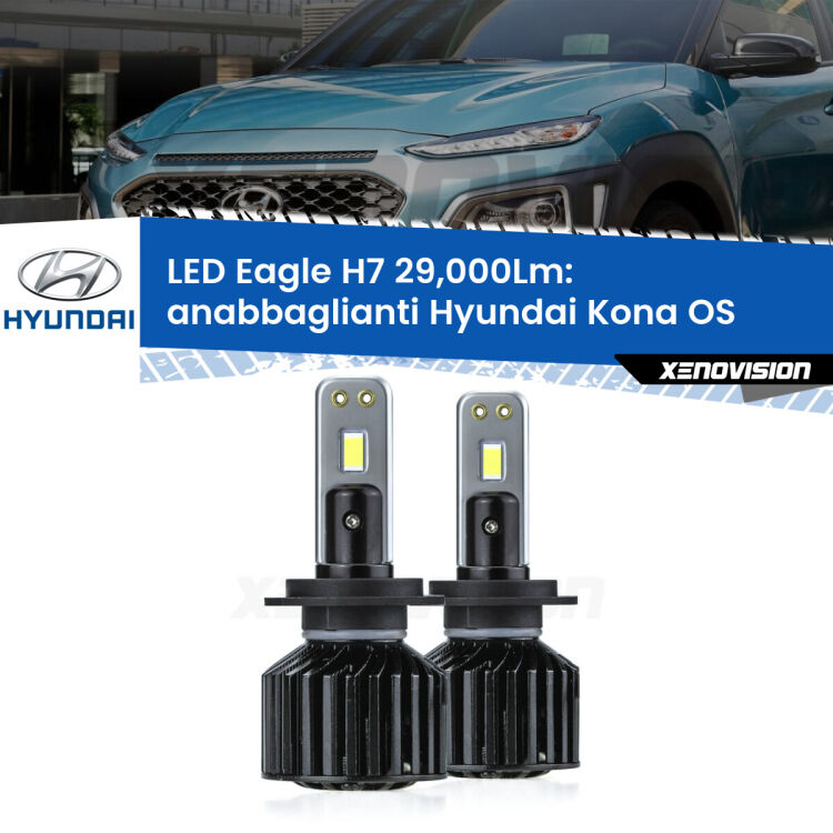 Anabbaglianti LED H7 29,000Lm per Hyundai Kona OS 2017 - 2022 <strong>Kit anabbaglianti LED specifico per Hyundai Kona</strong> OS 2017 - 2022. Lampade <strong>H7</strong> Canbus da 29.000Lumen di luminosità modello Eagle Xenovision.