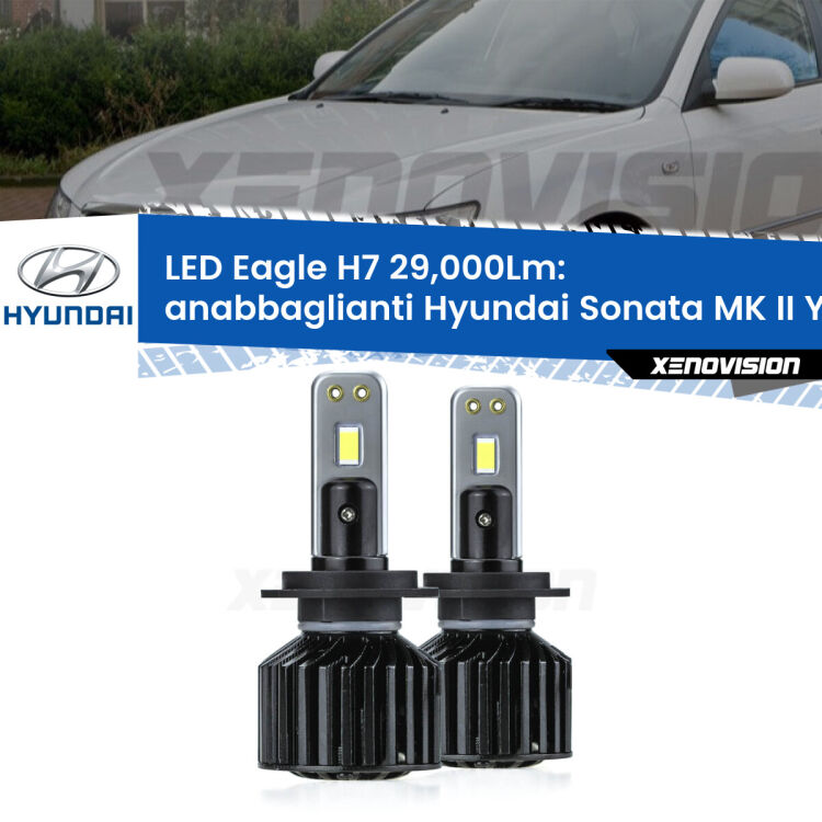 Anabbaglianti LED H7 29,000Lm per Hyundai Sonata MK II Y-3 1993 - 1996 <strong>Kit anabbaglianti LED specifico per Hyundai Sonata MK II</strong> Y-3 1993 - 1996. Lampade <strong>H7</strong> Canbus da 29.000Lumen di luminosità modello Eagle Xenovision.