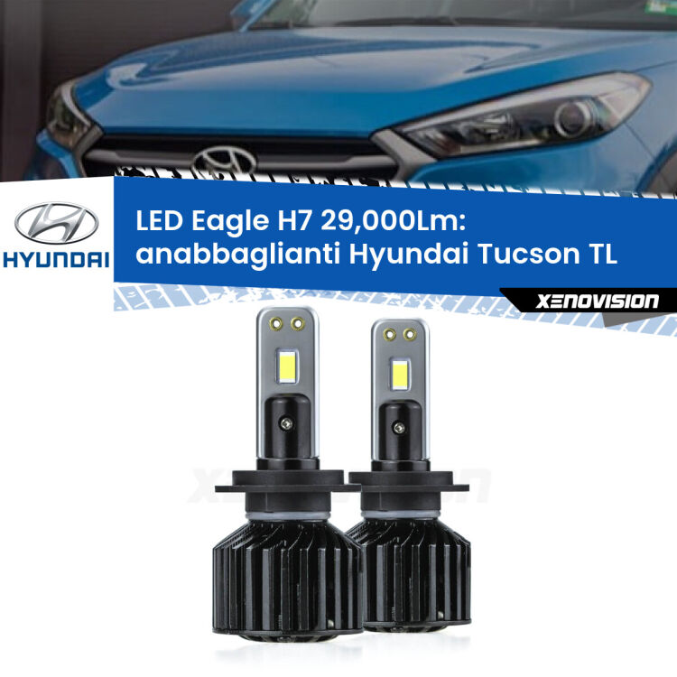 Anabbaglianti LED H7 29,000Lm per Hyundai Tucson TL 2015 - 2021 <strong>Kit anabbaglianti LED specifico per Hyundai Tucson</strong> TL 2015 - 2021. Lampade <strong>H7</strong> Canbus da 29.000Lumen di luminosità modello Eagle Xenovision.