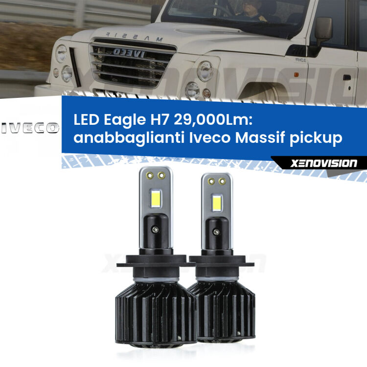 <strong>Kit anabbaglianti LED specifico per Iveco Massif pickup</strong>  2008 - 2011. Lampade <strong>H7</strong> Canbus da 29.000Lumen di luminosità modello Eagle Xenovision.