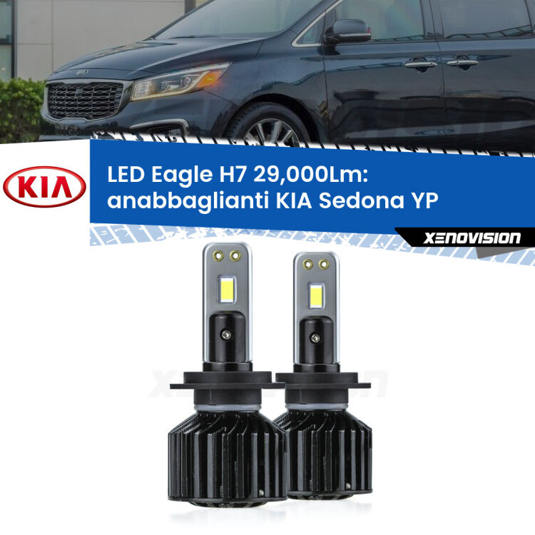 <strong>Kit anabbaglianti LED specifico per KIA Sedona</strong> YP 2014 in poi. Lampade <strong>H7</strong> Canbus da 29.000Lumen di luminosità modello Eagle Xenovision.