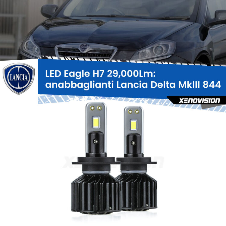 Anabbaglianti LED H7 29,000Lm per Lancia Delta MkIII 844 2008 - 2014 <strong>Kit anabbaglianti LED specifico per Lancia Delta MkIII</strong> 844 2008 - 2014. Lampade <strong>H7</strong> Canbus da 29.000Lumen di luminosità modello Eagle Xenovision.