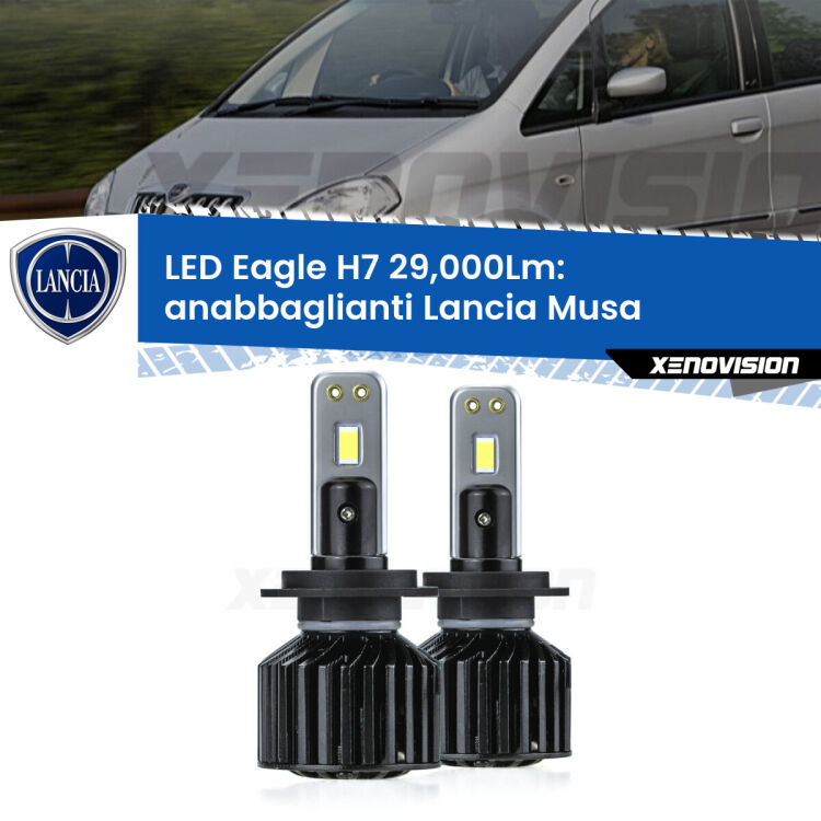 <strong>Kit anabbaglianti LED specifico per Lancia Musa</strong>  2008 - 2012. Lampade <strong>H7</strong> Canbus da 29.000Lumen di luminosità modello Eagle Xenovision.