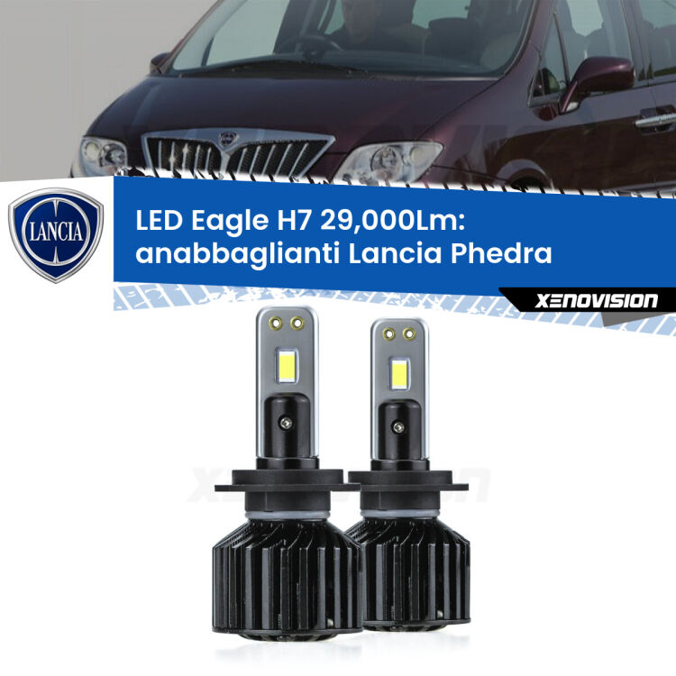<strong>Kit anabbaglianti LED specifico per Lancia Phedra</strong>  2002 - 2010. Lampade <strong>H7</strong> Canbus da 29.000Lumen di luminosità modello Eagle Xenovision.