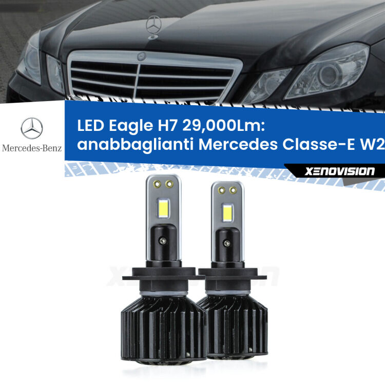 <strong>Kit anabbaglianti LED specifico per Mercedes Classe-E</strong> W212 2009 - 2016. Lampade <strong>H7</strong> Canbus da 29.000Lumen di luminosità modello Eagle Xenovision.