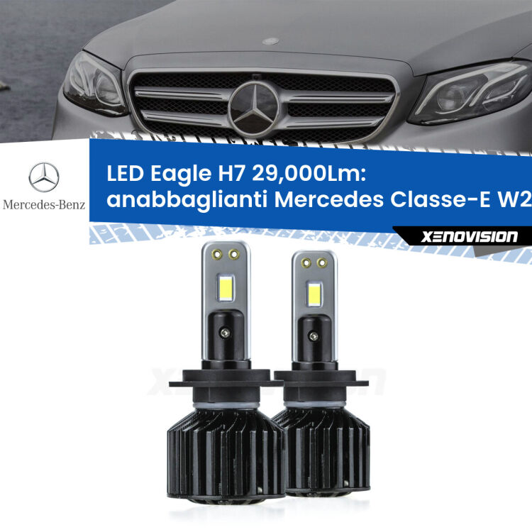 <strong>Kit anabbaglianti LED specifico per Mercedes Classe-E</strong> W213 2016 - 2018. Lampade <strong>H7</strong> Canbus da 29.000Lumen di luminosità modello Eagle Xenovision.
