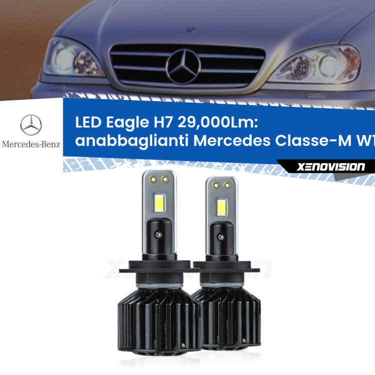 Anabbaglianti LED H7 29,000Lm per Mercedes Classe-M W163 1998 - 2005 <strong>Kit anabbaglianti LED specifico per Mercedes Classe-M</strong> W163 1998 - 2005. Lampade <strong>H7</strong> Canbus da 29.000Lumen di luminosità modello Eagle Xenovision.