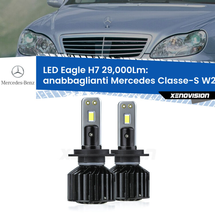 <strong>Kit anabbaglianti LED specifico per Mercedes Classe-S</strong> W220 1998 - 2005. Lampade <strong>H7</strong> Canbus da 29.000Lumen di luminosità modello Eagle Xenovision.
