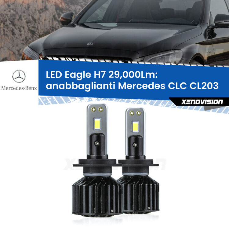 Anabbaglianti LED H7 29,000Lm per Mercedes CLC CL203 2008 - 2011 <strong>Kit anabbaglianti LED specifico per Mercedes CLC</strong> CL203 2008 - 2011. Lampade <strong>H7</strong> Canbus da 29.000Lumen di luminosità modello Eagle Xenovision.