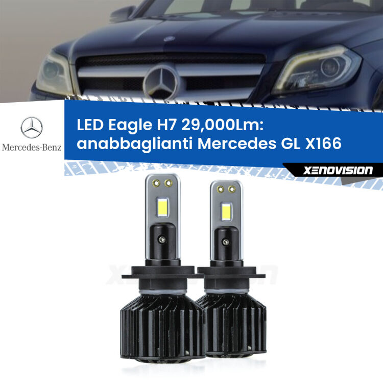 Anabbaglianti LED H7 29,000Lm per Mercedes GL X166 2012 - 2015 <strong>Kit anabbaglianti LED specifico per Mercedes GL</strong> X166 2012 - 2015. Lampade <strong>H7</strong> Canbus da 29.000Lumen di luminosità modello Eagle Xenovision.