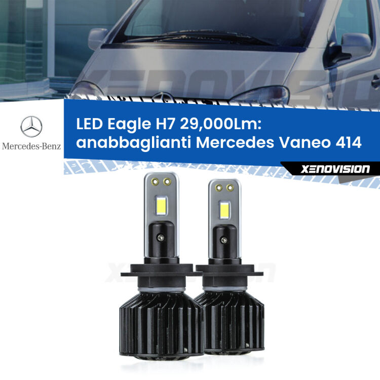 Anabbaglianti LED H7 29,000Lm per Mercedes Vaneo 414 2002 - 2005 <strong>Kit anabbaglianti LED specifico per Mercedes Vaneo</strong> 414 2002 - 2005. Lampade <strong>H7</strong> Canbus da 29.000Lumen di luminosità modello Eagle Xenovision.