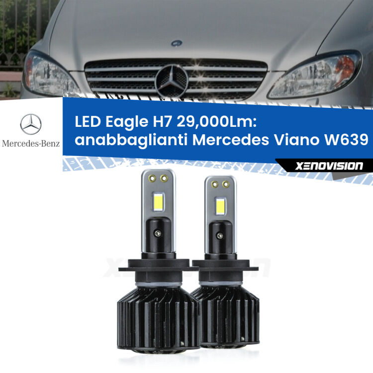 Anabbaglianti LED H7 29,000Lm per Mercedes Viano W639 2003 - 2007 <strong>Kit anabbaglianti LED specifico per Mercedes Viano</strong> W639 2003 - 2007. Lampade <strong>H7</strong> Canbus da 29.000Lumen di luminosità modello Eagle Xenovision.