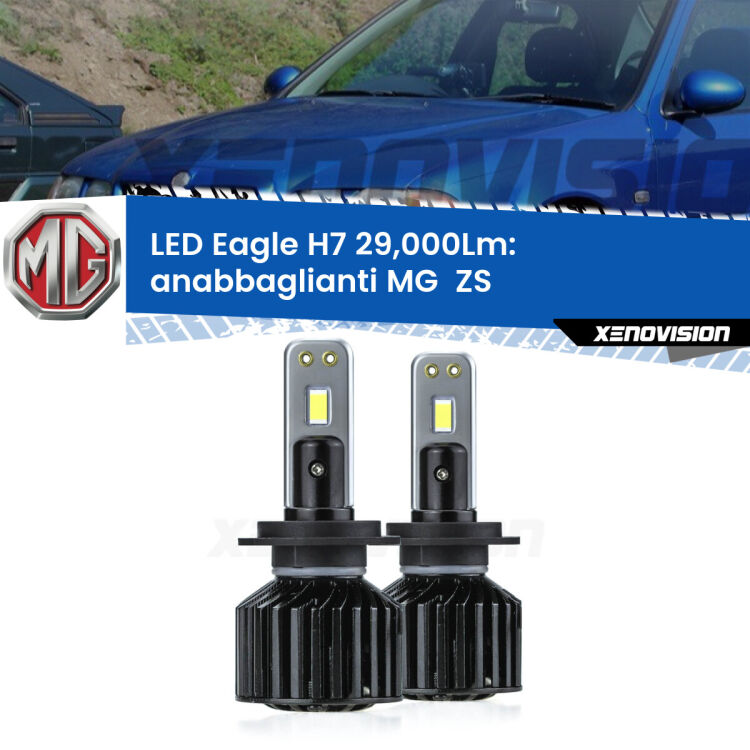 Anabbaglianti LED H7 29,000Lm per MG  ZS  2001 - 2005 <strong>Kit anabbaglianti LED specifico per MG  ZS</strong>  2001 - 2005. Lampade <strong>H7</strong> Canbus da 29.000Lumen di luminosità modello Eagle Xenovision.