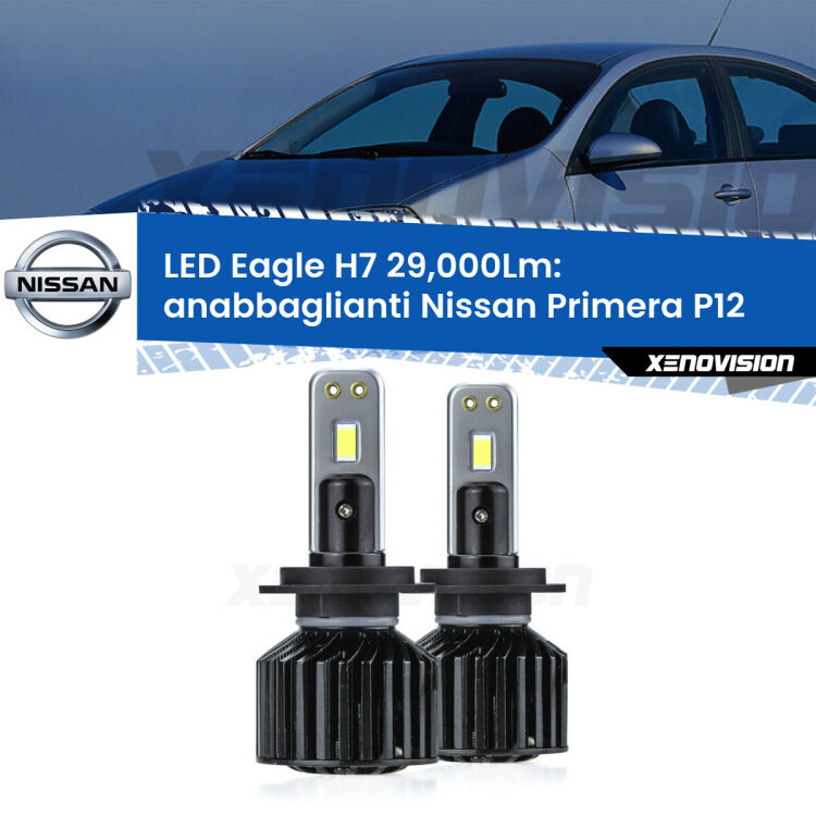 <strong>Kit anabbaglianti LED specifico per Nissan Primera</strong> P12 2002 - 2008. Lampade <strong>H7</strong> Canbus da 29.000Lumen di luminosità modello Eagle Xenovision.