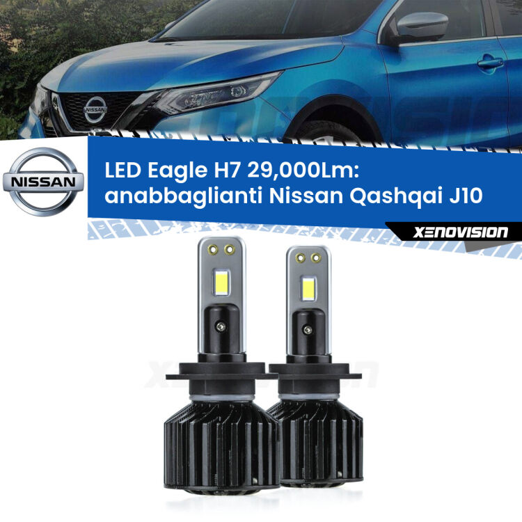 <strong>Kit anabbaglianti LED specifico per Nissan Qashqai</strong> J10 2007 - 2013. Lampade <strong>H7</strong> Canbus da 29.000Lumen di luminosità modello Eagle Xenovision.