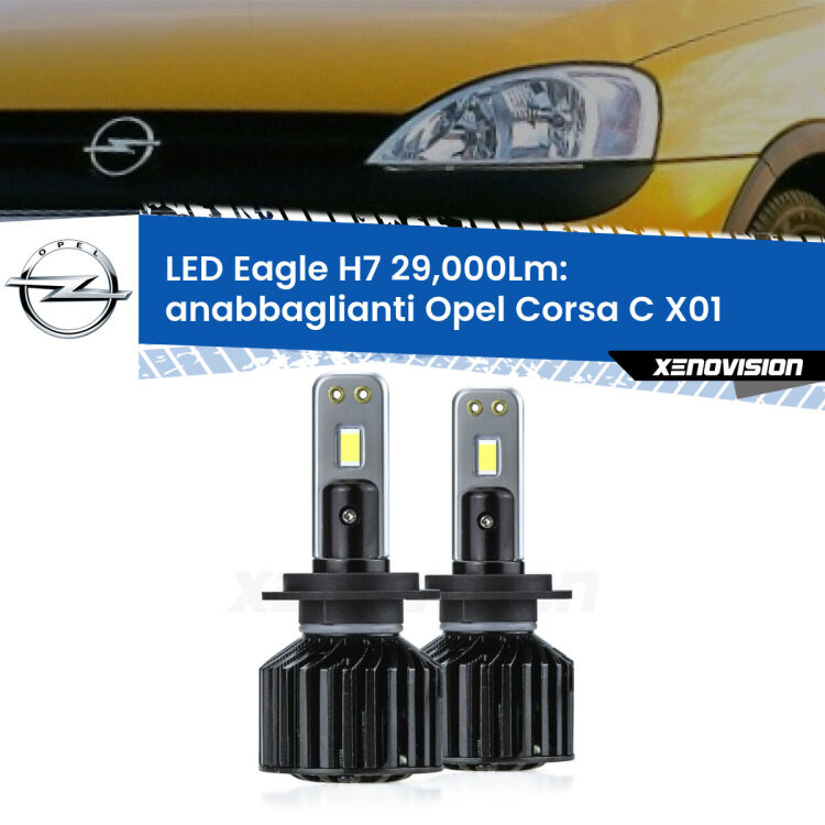 <strong>Kit anabbaglianti LED specifico per Opel Corsa C</strong> X01 a parabola. Lampade <strong>H7</strong> Canbus da 29.000Lumen di luminosità modello Eagle Xenovision.