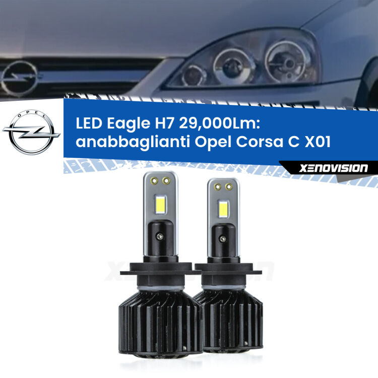 <strong>Kit anabbaglianti LED specifico per Opel Corsa C</strong> X01 lenticolare. Lampade <strong>H7</strong> Canbus da 29.000Lumen di luminosità modello Eagle Xenovision.