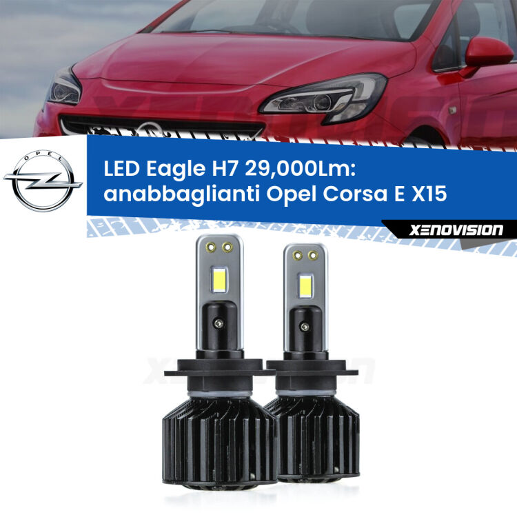 Anabbaglianti LED H7 29,000Lm per Opel Corsa E X15 2014 - 2019 <strong>Kit anabbaglianti LED specifico per Opel Corsa E</strong> X15 2014 - 2019. Lampade <strong>H7</strong> Canbus da 29.000Lumen di luminosità modello Eagle Xenovision.