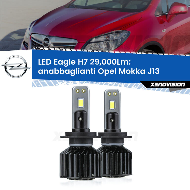 <strong>Kit anabbaglianti LED specifico per Opel Mokka</strong> J13 2012 - 2019. Lampade <strong>H7</strong> Canbus da 29.000Lumen di luminosità modello Eagle Xenovision.