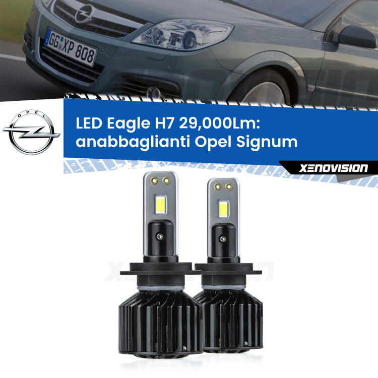 Anabbaglianti LED H7 29,000Lm per Opel Signum  2003 - 2008 <strong>Kit anabbaglianti LED specifico per Opel Signum</strong>  2003 - 2008. Lampade <strong>H7</strong> Canbus da 29.000Lumen di luminosità modello Eagle Xenovision.