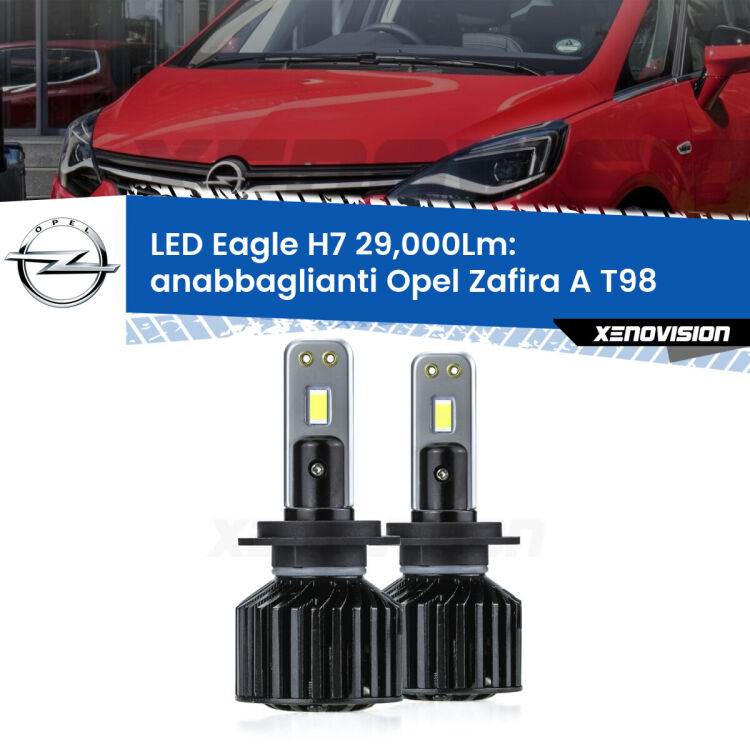 0 Anabbaglianti LED H7 29,000Lm per Opel Zafira A T98 1999 - 2005 <strong>Kit anabbaglianti LED specifico per Opel Zafira A</strong> T98 1999 - 2005. Lampade <strong>H7</strong> Canbus da 29.000Lumen di luminosità modello Eagle Xenovision.