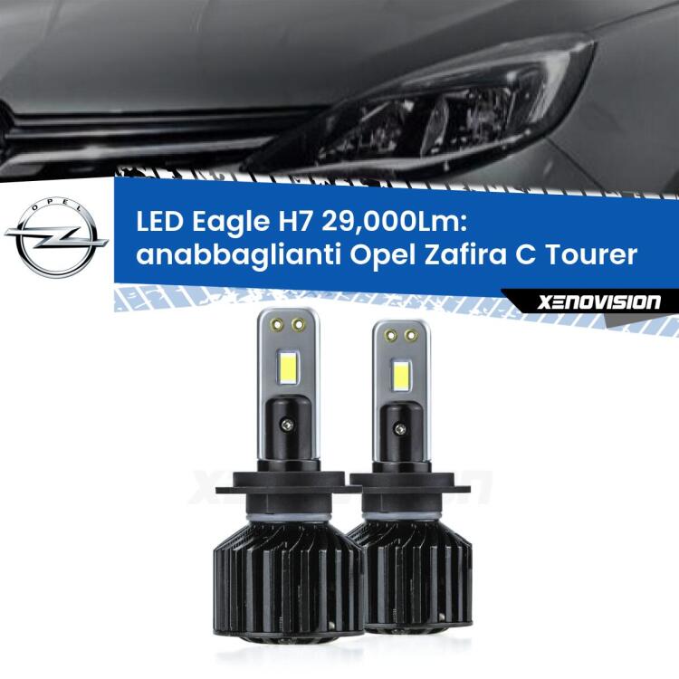 Anabbaglianti LED H7 29,000Lm per Opel Zafira C Tourer  2017 - 2019 <strong>Kit anabbaglianti LED specifico per Opel Zafira C Tourer</strong>  2017 - 2019. Lampade <strong>H7</strong> Canbus da 29.000Lumen di luminosità modello Eagle Xenovision.