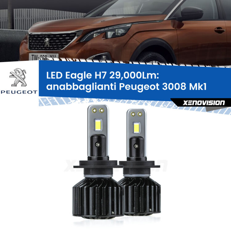 <strong>Kit anabbaglianti LED specifico per Peugeot 3008</strong> Mk1 fari a parabola. Lampade <strong>H7</strong> Canbus da 29.000Lumen di luminosità modello Eagle Xenovision.