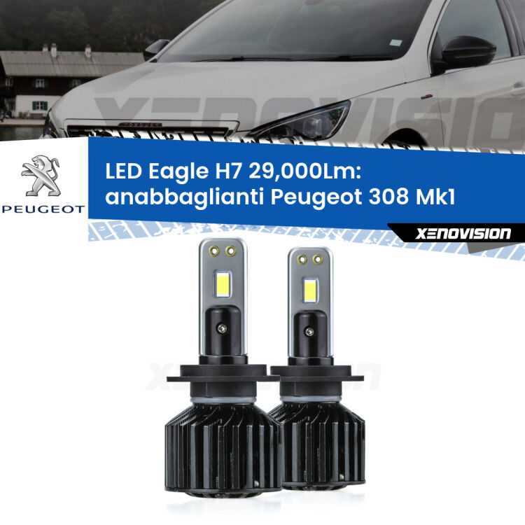 <strong>Kit anabbaglianti LED specifico per Peugeot 308</strong> Mk1 2007 - 2012. Lampade <strong>H7</strong> Canbus da 29.000Lumen di luminosità modello Eagle Xenovision.